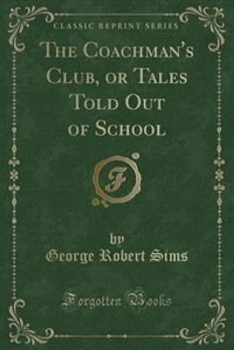 The Coachman's Club, or Tales Told Out of School (Classic Reprint)
