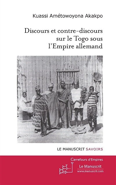 Discours et contre-discours sur le Togo sous l'empire allemand