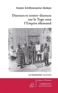 Discours et contre-discours sur le Togo sous l'empire allemand