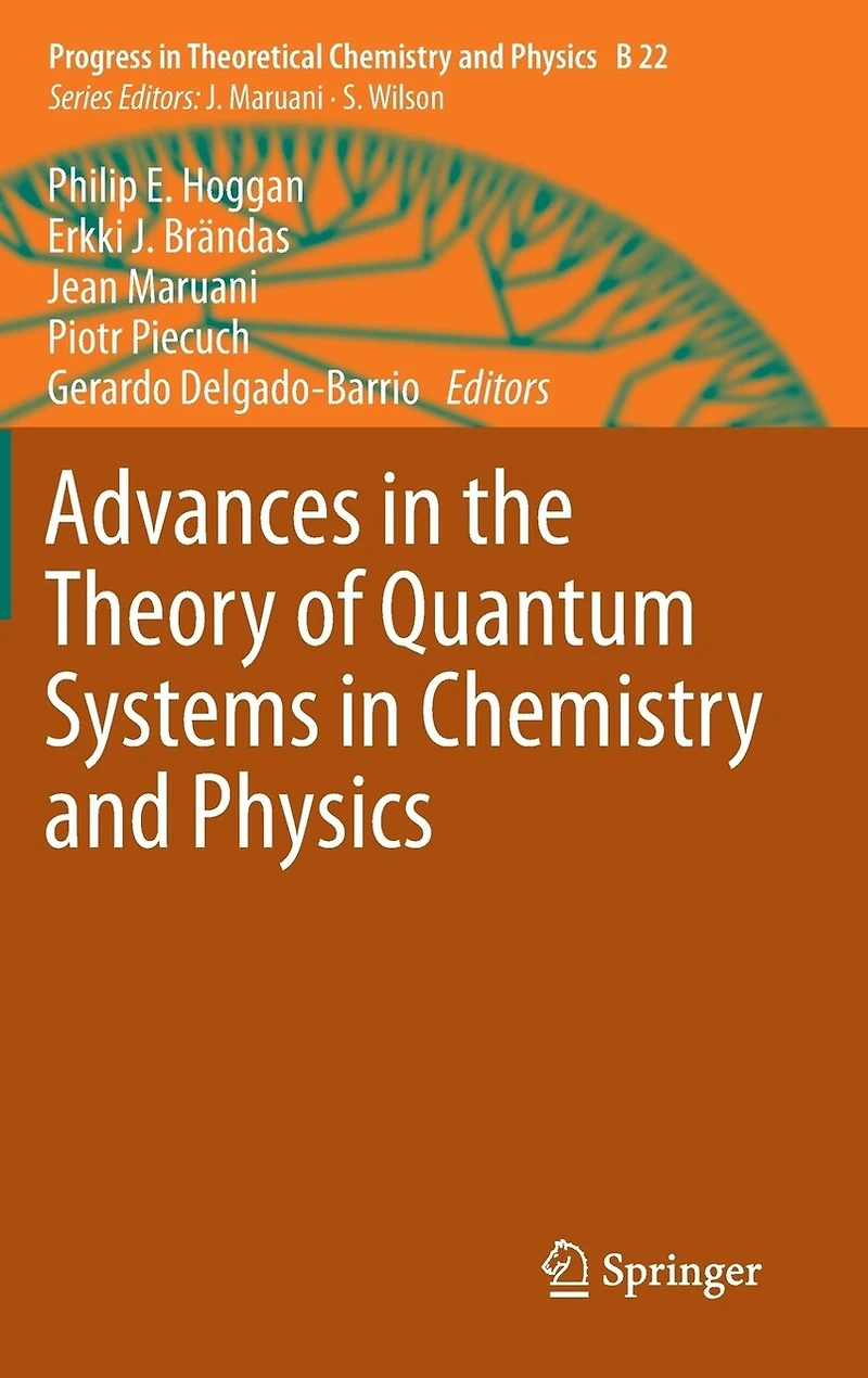 Advances the Theory of Quantum Systems Chemistry and Physics