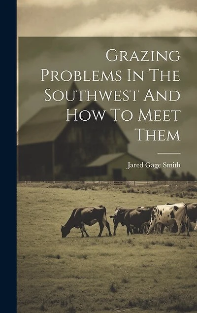 Grazing Problems In The Southwest And How To Meet Them