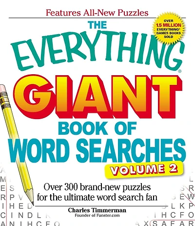 the Everything Giant Book of word Searches, Volume III: More than 300 new puzzles for biggest search fans