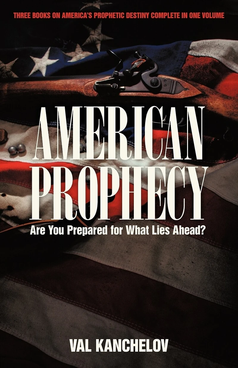 American Prophecy: Are You Prepared For What Lies Ahead?
