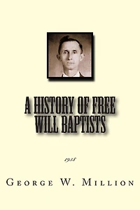 A History of Free Will Baptists: 1958