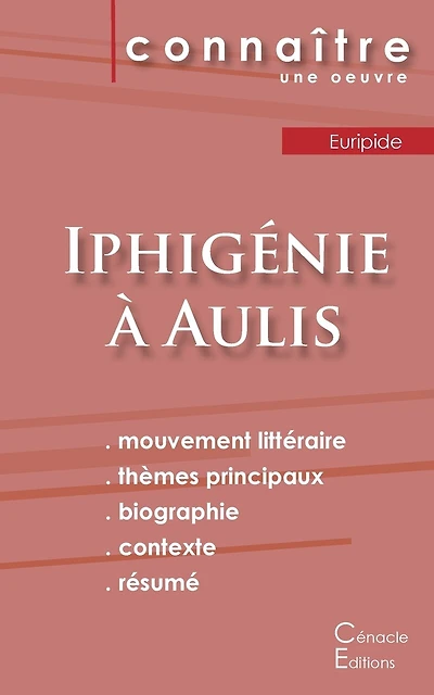 Fiche de lecture Iphigénie à Aulis de Euripide (Analyse littéraire de référence et résumé complet)