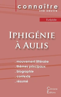 Fiche de lecture Iphigénie à Aulis de Euripide (Analyse littéraire de référence et résumé complet)