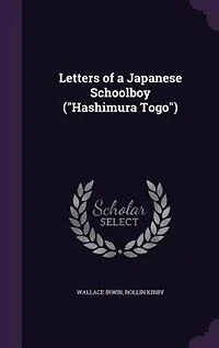 Letters of a Japanese Schoolboy ("Hashimura Togo