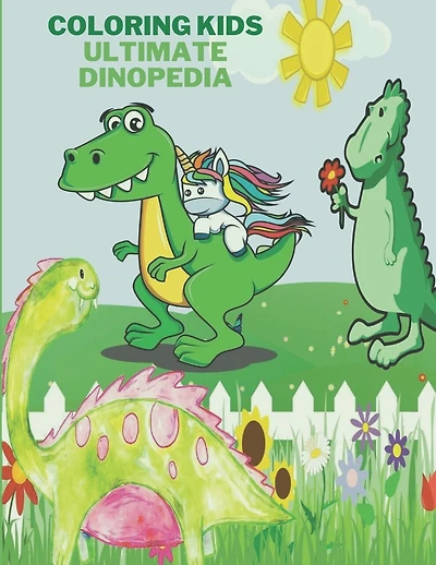 Coloring Kids Ultimate Dinopedia: Dinosaur Coloring Book for Kids & toddlers-rise and fall of the dinosaurs, 8.5*11 inch