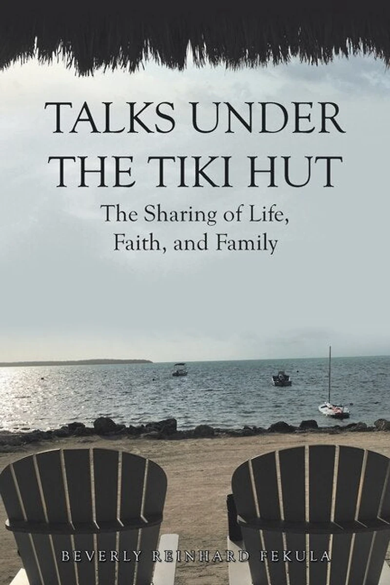 Talks Under The Tiki Hut: Sharing of Life, Faith, and Family