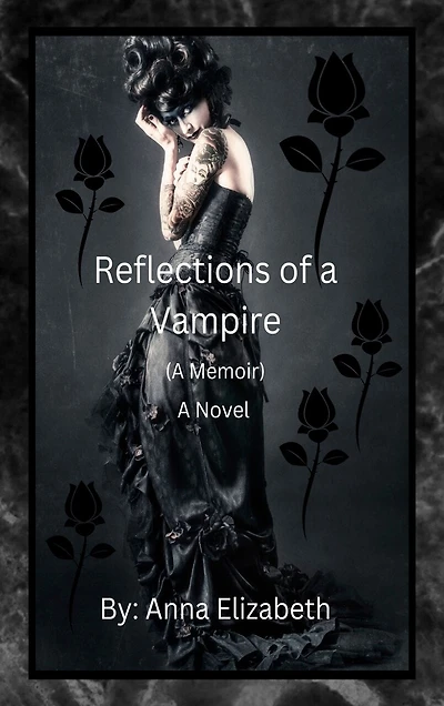 Reflections of a Vampire (A Memoir) A Novel
