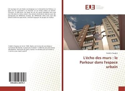 L' écho des murs: le Parkour dans l'espace urbain