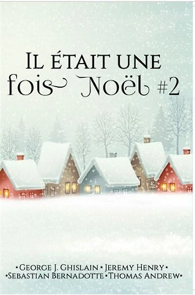 Il était une fois Noël: Volume 2
