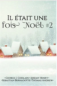 Il était une fois Noël: Volume 2