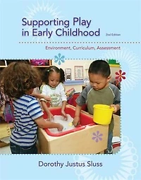 Supporting Play Early Childhood: Environment, Curriculum, Assessment