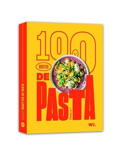 100 recettes de pasta: pasta si !