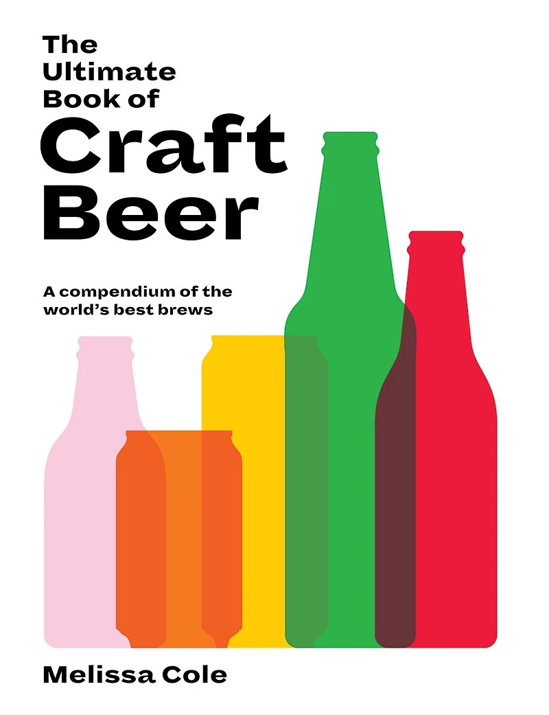 The Ultimate Book Of Craft Beer: A Compendium World's Best Brews