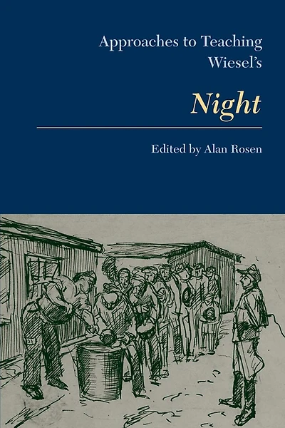 Approaches to Teaching Wiesel?s Night