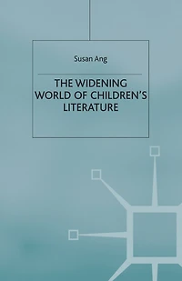 The Widening World Of Children's Literature