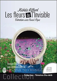 Les fleurs de l'invisible : entretiens avec Pascal Pique: entretiens avec Pascal Pique