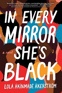 Every Mirror She's Black: A Novel