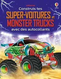 Construis tes super-voitures et monster trucks avec des autocollants: Volume combiné