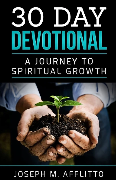 30 Day Devotional: A Journey to Spiritual Growth