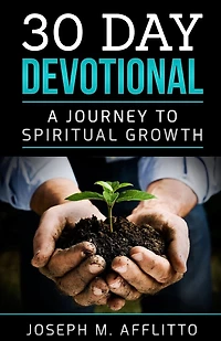 30 Day Devotional: A Journey to Spiritual Growth