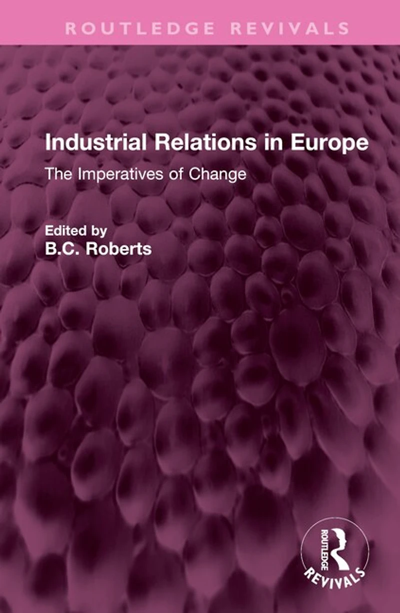 Industrial Relations Europe: The Imperatives of Change