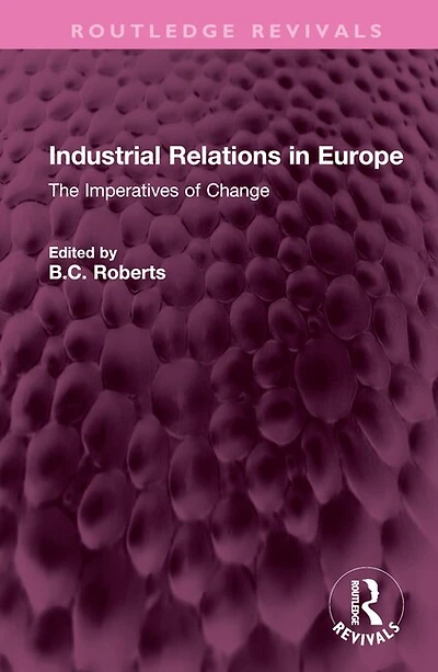 Industrial Relations Europe: The Imperatives of Change