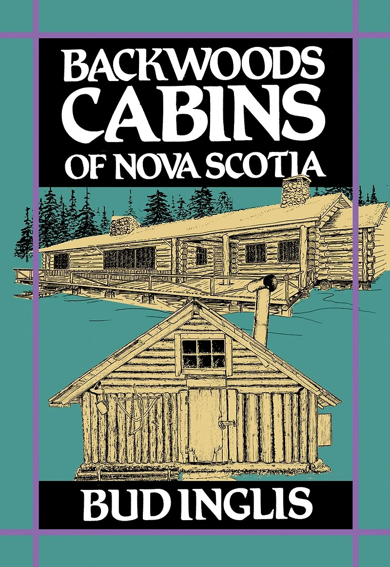 Backwoods Cabins of Nova Scotia