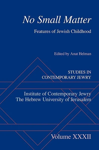 No Small Matter: Features Of Jewish Childhood
