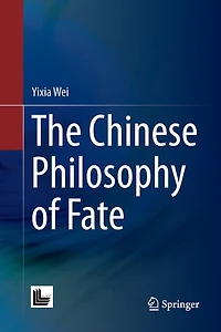 The Chinese Philosophy of Fate