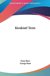 Kwakiutl Texts