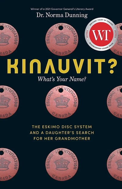 Kinauvit?: What’s Your Name? The Eskimo Disc System and a Daughter’s Search for her Grandmother