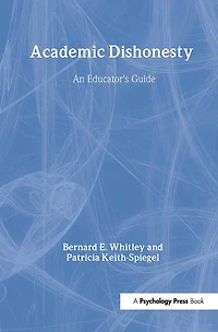 Academic Dishonesty: An Educator's Guide