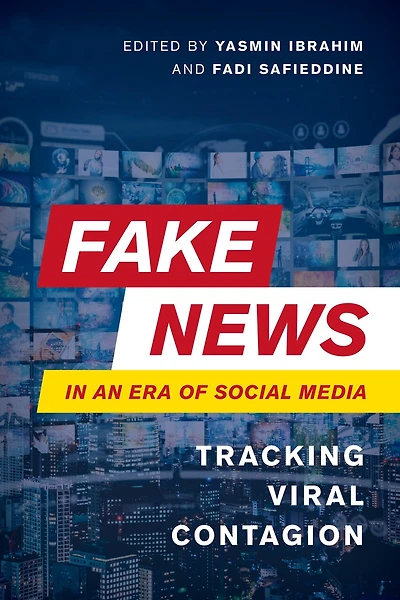 Fake News an Era of Social Media: Tracking Viral Contagion