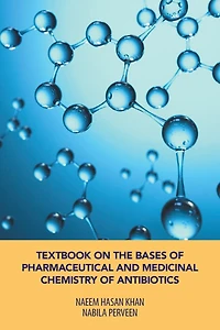 Textbook On The Bases Of Pharmaceutical And Medicinal Chemistry Antibiotics
