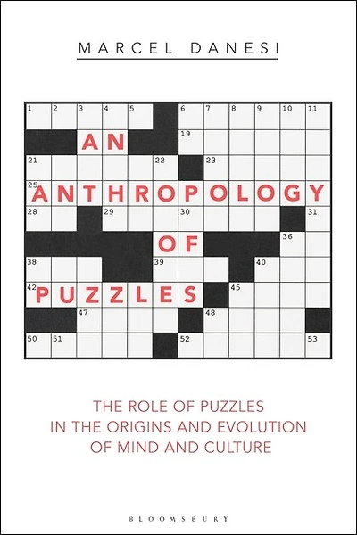 An Anthropology Of Puzzles: The Role Puzzles Origins And Evolution Mind Culture