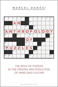 An Anthropology Of Puzzles: The Role Puzzles Origins And Evolution Mind Culture