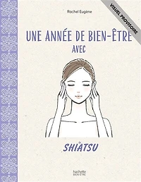 Une annee de bien être avec le shiatsu