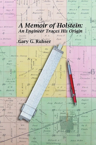A Memoir of Holstein: An Engineer Traces His Origin: A Memoir of Holstein: An Engineer Traces His Origin