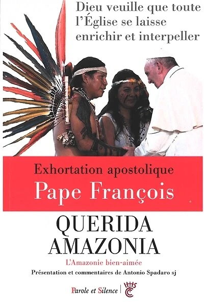 Querida Amazonia = L'Amazonie bien-aimée : exhortation apostolique: exhortation apostolique