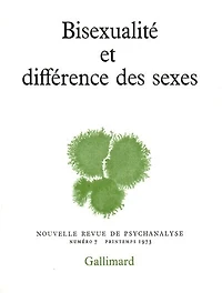 Nouvelle revue de psychanalyse, n°7. Bisexualité et différences des sexes