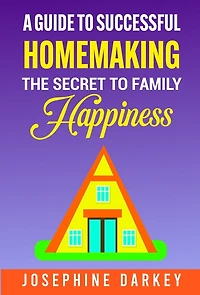 A Guide to Successful Homemaking