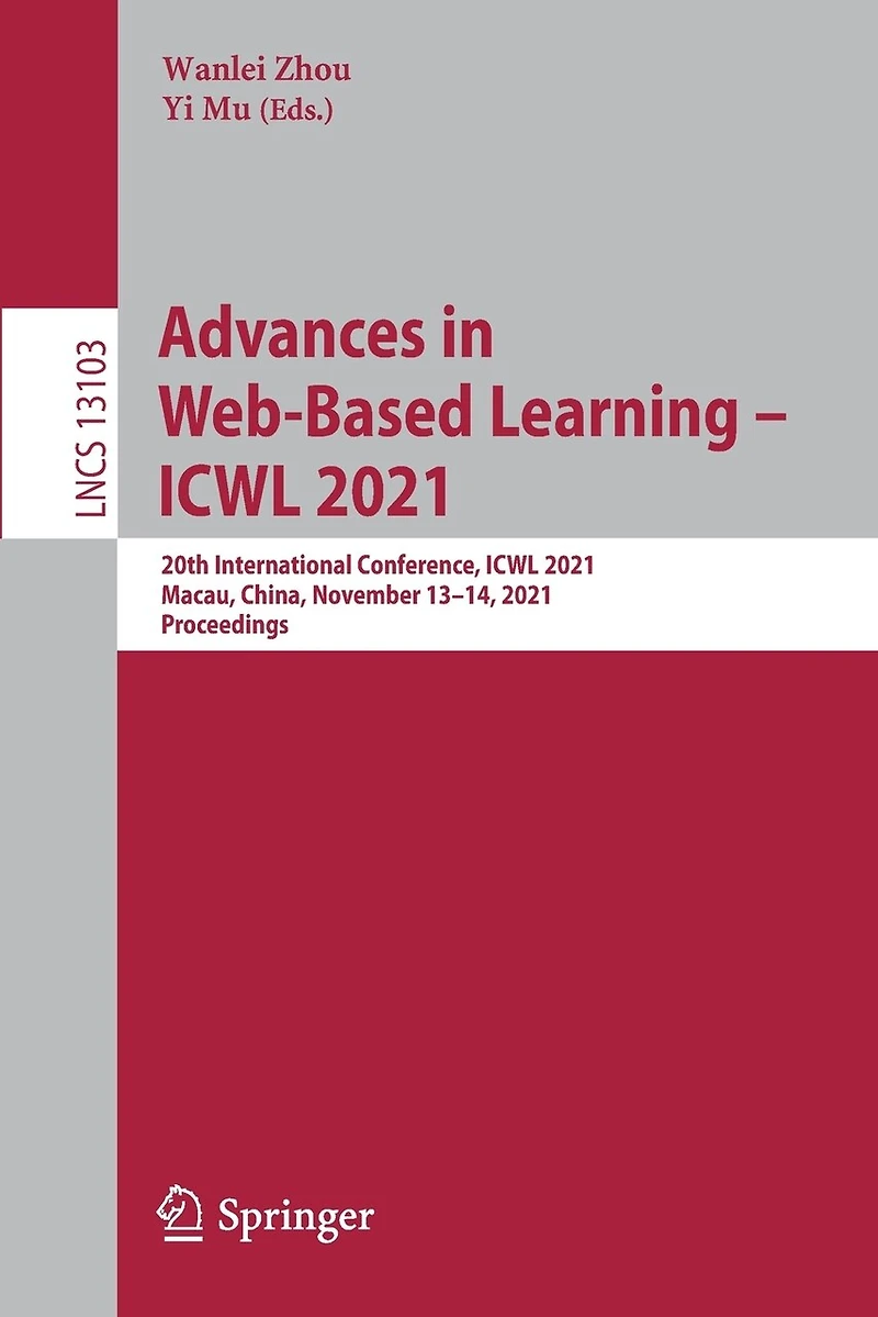 Advances Web-Based Learning - ICWL 2021: 20th International Conference, 2021, Macau, China, November 13-14, Proceedings