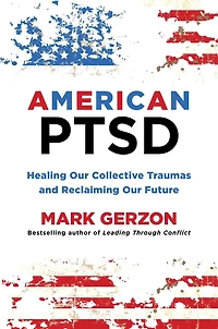 American PTSD: Healing Our Collective Traumas & Reclaiming Our Future
