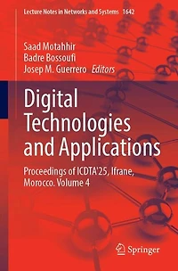 Digital Technologies and Applications: Proceedings of ICDTA'25, Ifrane, Morocco. Volume 4
