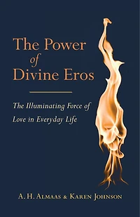 The Power of Divine Eros: Illuminating Force Love Everyday Life