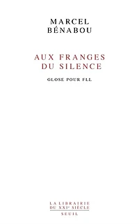 Aux franges du silence: glose pour FLL