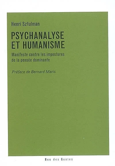 Psychanalyse et humanisme : manifeste contre les impostures de la pensée dominante: manifeste contre les impostures de la pensée dominante